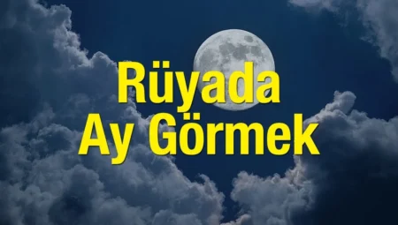 Rüyada Ay Görmek İslami Yorumu Diyanet