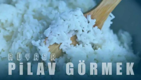 Rüyada Pilav Görmek İslami Yorumu Diyanet