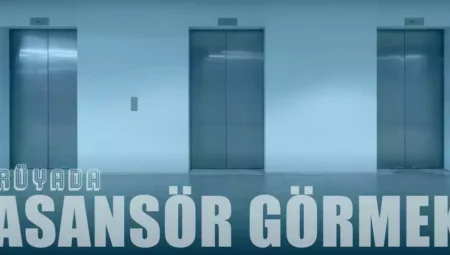 Rüyada Asansör Görmek İslami Yorumu Diyanet